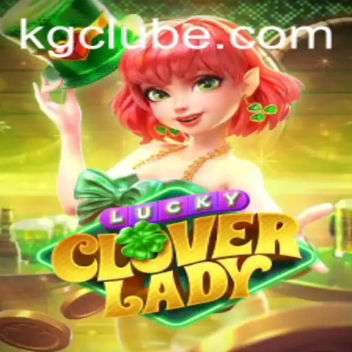 Explorando o Fascinante Mundo do Jogo LuckyCloverLady com KG.BET