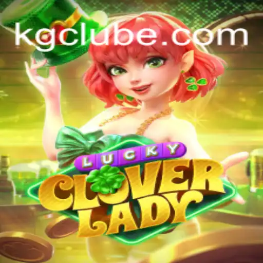 Explorando o Fascinante Mundo do Jogo LuckyCloverLady com KG.BET